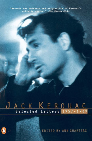 Kerouac: Selected Letters: Volume 2: 1957-1969