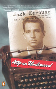 Title: Atop an Underwood: Early Stories and Other Writings, Author: Jack Kerouac