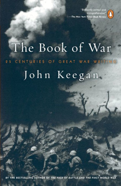 The Book of War: 25 Centuries of Great War Writing