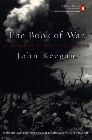 The Book of War: 25 Centuries Great War Writing