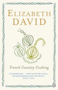 Title: French Country Cooking, Author: Elizabeth David