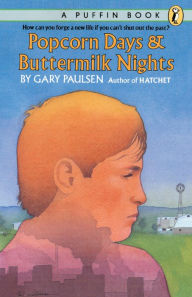 Title: Popcorn Days and Buttermilk Nights, Author: Gary Paulsen