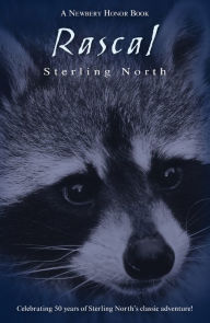 Title: Rascal: Celebrating 50 Years of Sterling North's Classic Adventure!, Author: Sterling North