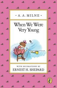 Title: When We Were Very Young, Author: A. A. Milne