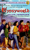 Title: Gypsyworld, Author: Julian F. Thompson