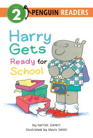 Title: Harry Gets Ready for School, Author: Harriet Ziefert