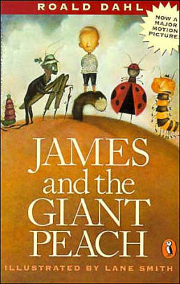 Title: James and the Giant Peach, Author: Roald Dahl, Lane Smith