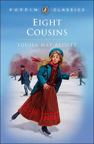 Title: Eight Cousins, Author: Louisa May Alcott