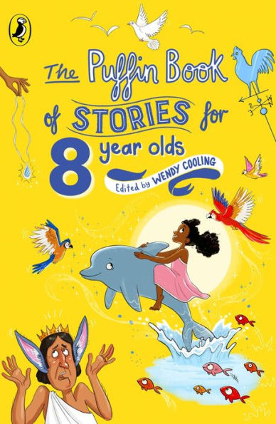The Puffin Book of Stories for 8 Year Olds