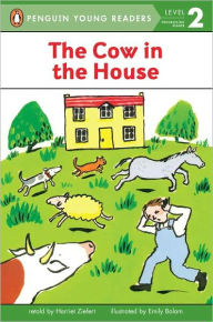 Title: The Cow in the House, Author: Harriet Ziefert