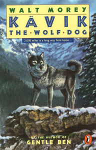 Title: Kavik the Wolf Dog, Author: Walt Morey