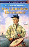 Title: Mr. Lincoln's Drummer, Author: G. Clifton Wisler