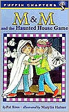 Title: M & M and the Haunted House Game, Author: Pat Ross