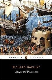 Title: Voyages and Discoveries: Principal Navigations, Voyages, Traffiques & Discoveries ofthe English Nat, Author: Richard Hakluyt