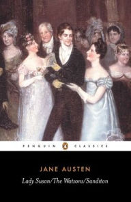 Title: Lady Susan, The Watsons, Sanditon, Author: Jane Austen