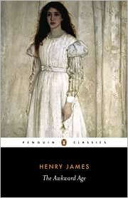 Title: The Awkward Age, Author: Henry James