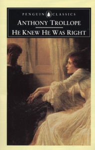 Title: He Knew He Was Right, Author: Anthony Trollope