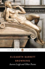 Title: Aurora Leigh and Other Poems, Author: Elizabeth Barrett Browning