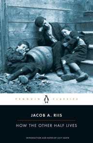 Title: How the Other Half Lives, Author: Jacob A. Riis