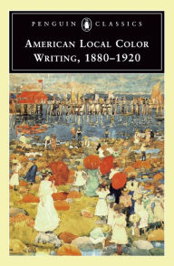 Title: American Local Color Writing, 1880-1920, Author: Elizabeth Ammons