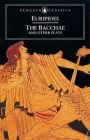 The Bacchae and Other Plays