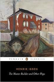 Title: The Master Builder and Other Plays, Author: Henrik Ibsen