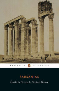 Title: Guide to Greece: Volume 2: Southern Greece, Author: Pausanias