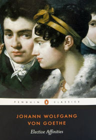 Title: Elective Affinities, Author: Johann Wolfgang von Goethe