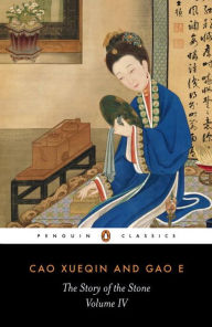 Title: The Story of the Stone, Volume IV: The Debt of Tears, Chapters 81-98, Author: Cao Xueqin