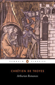 Title: Arthurian Romances, Author: Chretien de Troyes