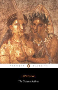 Title: Sixteen Satires, Author: Juvenal