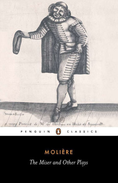 The Miser and Other Plays: A New Selection