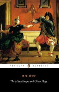 Title: The Misanthrope and Other Plays: A New Selection, Author: Jean-Baptiste Moliere