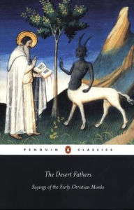 Title: The Desert Fathers: Sayings of the Early Christian Monks, Author: Various