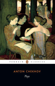 Title: Plays: Ivanov; The Seagull; Uncle Vanya; Three Sisters; The Cherry Orchard, Author: Anton Chekhov