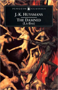 Title: The Damned (La Bas), Author: Joris-Karl Huysmans