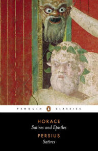 Title: Satires and Epistles of Horace and Satires of Persius, Author: Horace