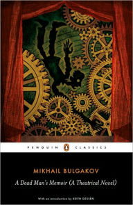 Title: A Dead Man's Memoir: A Theatrical Novel, Author: Mikhail Bulgakov