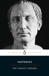 Title: The Twelve Caesars, Author: Suetonius