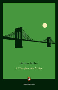 Title: A View from the Bridge, Author: Arthur Miller