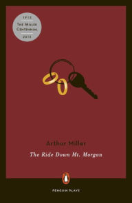 Title: The Ride Down Mt. Morgan, Author: Arthur Miller