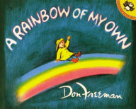 Title: A Rainbow of My Own, Author: Don Freeman