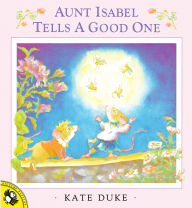 Title: Aunt Isabel Tells a Good One, Author: Kate Duke