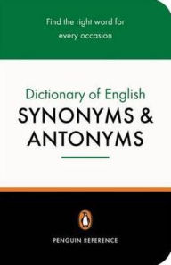 Title: The Penguin Dictionary of English Synonyms and Antonyms, Author: Rosalind Fergusson