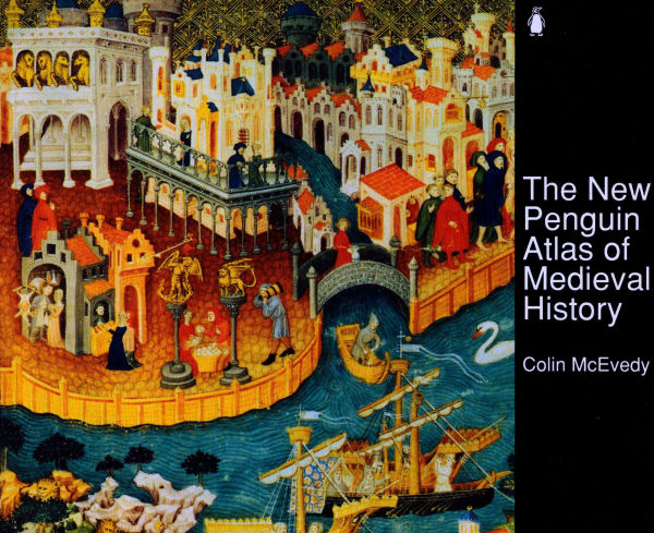 The New Penguin Atlas of Medieval History: Revised Edition