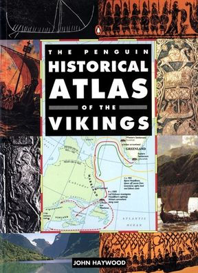 The Penguin Historical Atlas of the Vikings