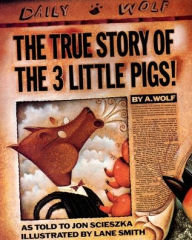 Title: The True Story of the Three Little Pigs, Author: Jon Scieszka
