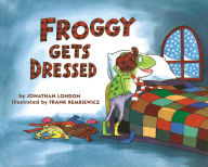 Title: Froggy Gets Dressed, Author: Jonathan London