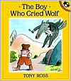 Title: The Boy Who Cried Wolf, Author: Tony Ross
