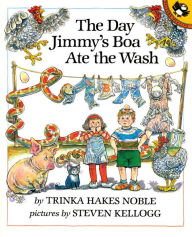 Title: The Day Jimmy's Boa Ate the Wash, Author: Trinka Hakes Noble